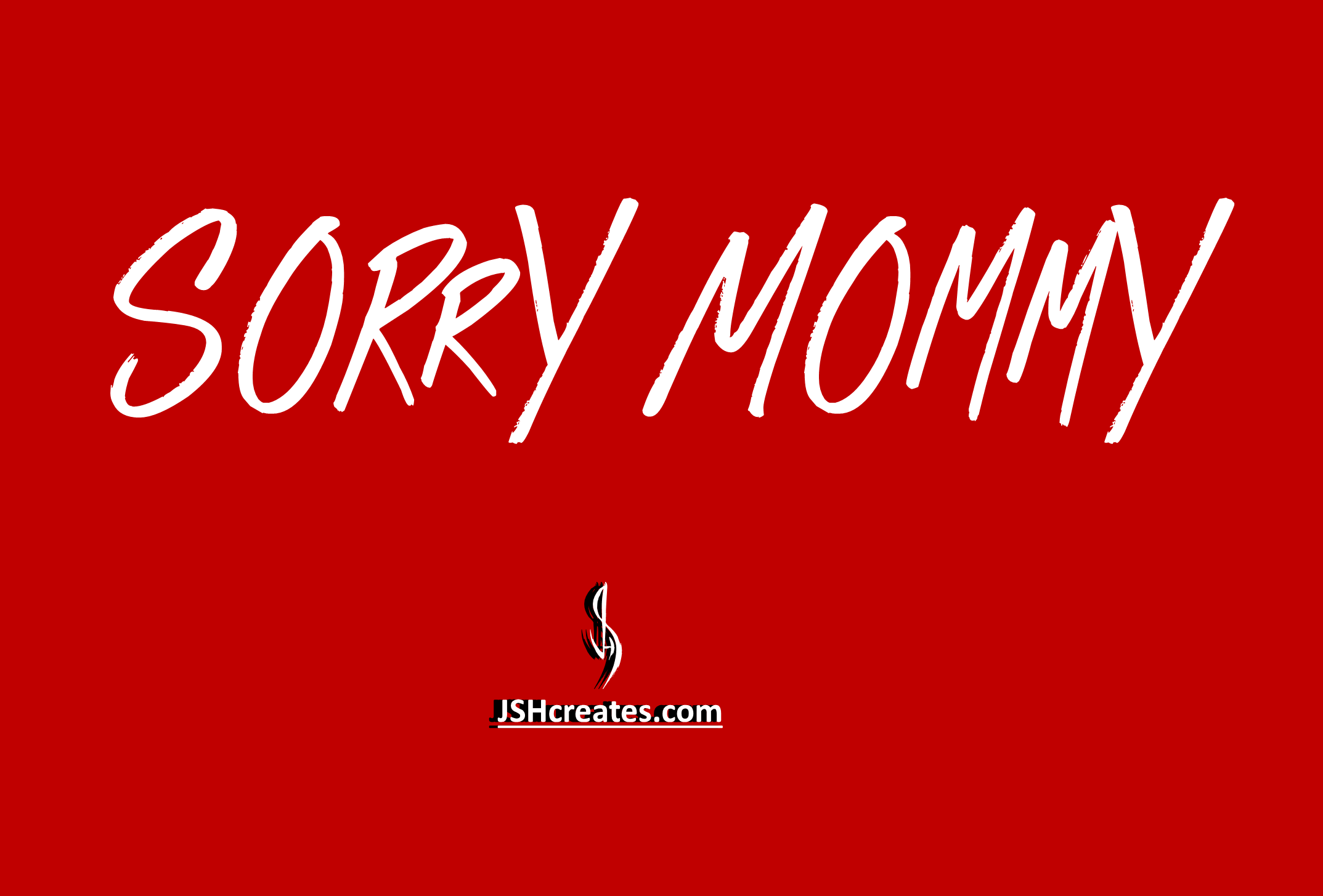 Sorry Mommy